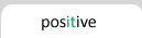 Positive